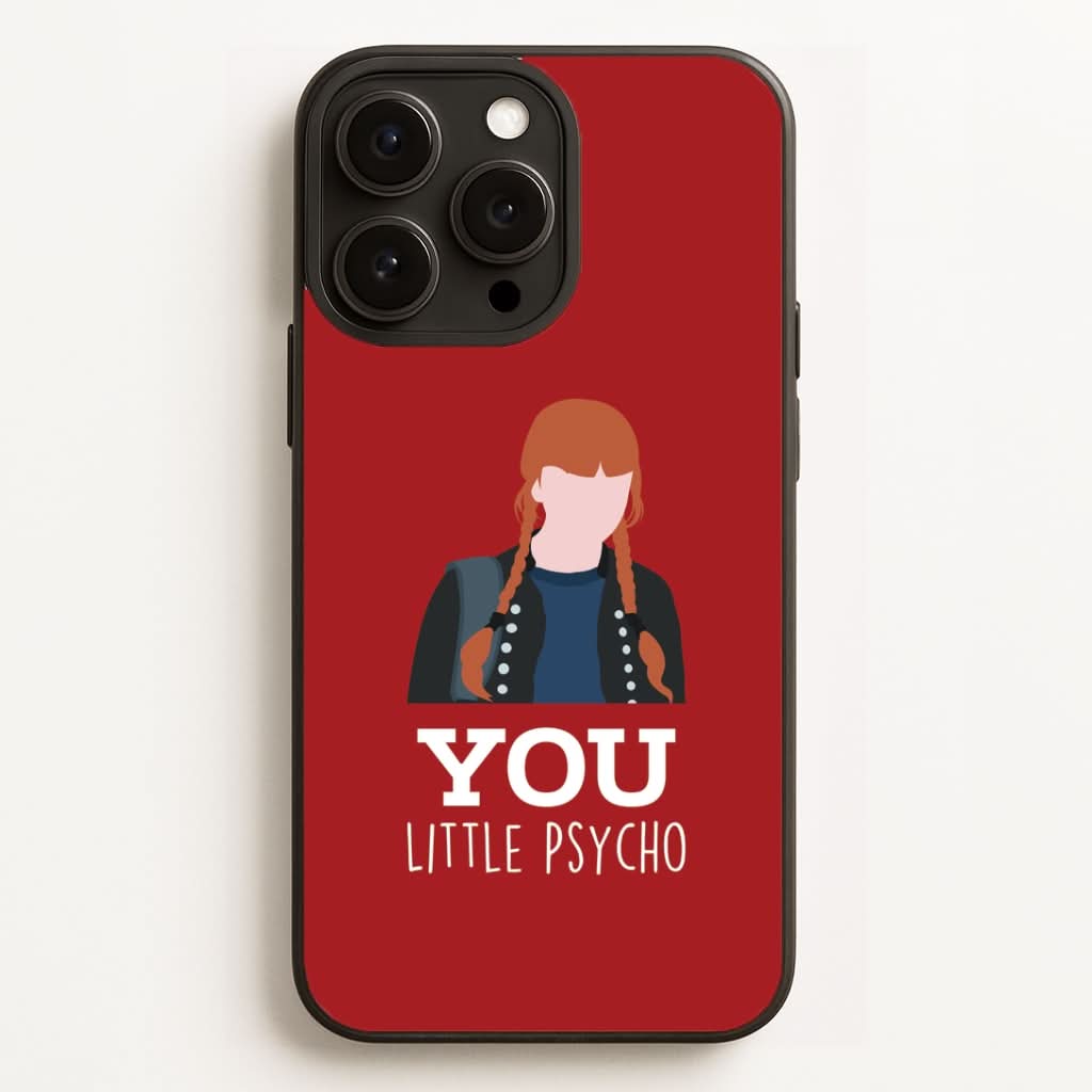 You Little Psycho Phone Case for Apple iPhone, Samsung Galaxy, Huawei and Google Pixel
