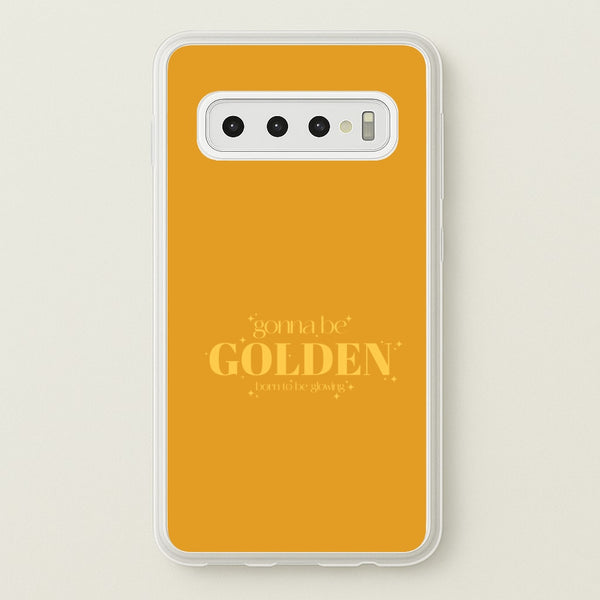 Gonna Be Golden Galaxy S10 Case