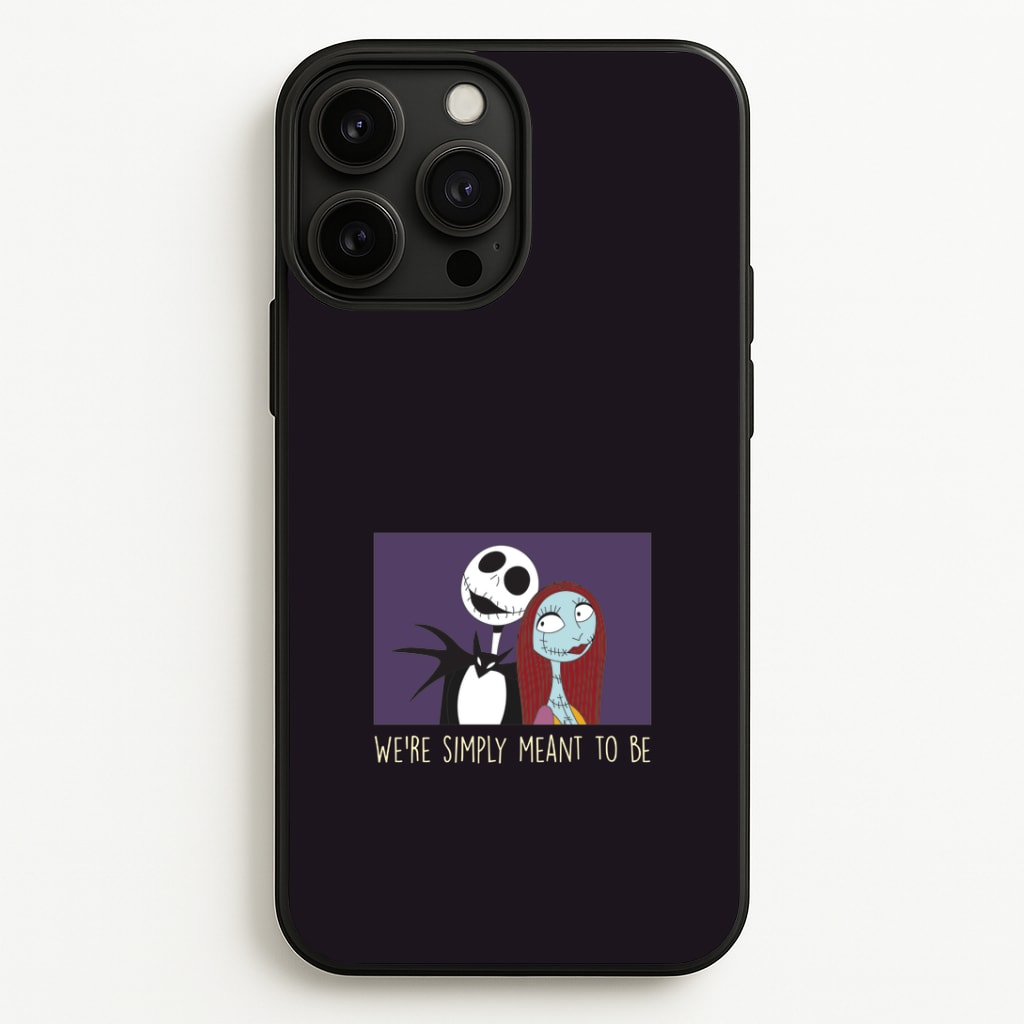 We're Simply Meant To Be iPhone 13 Pro Max Case
