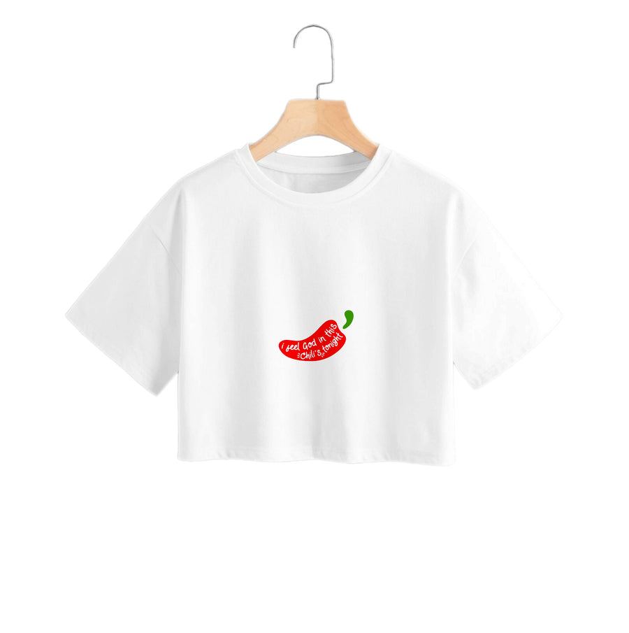 I Feel God In This Chilli's Tonight - The Office Crop Top