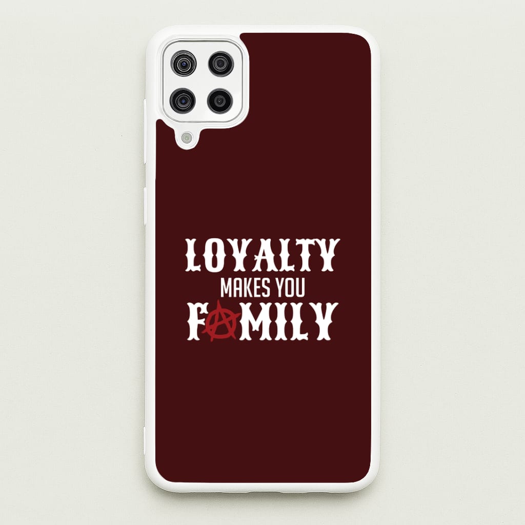 Loyalty Makes You Family Galaxy A12 Case