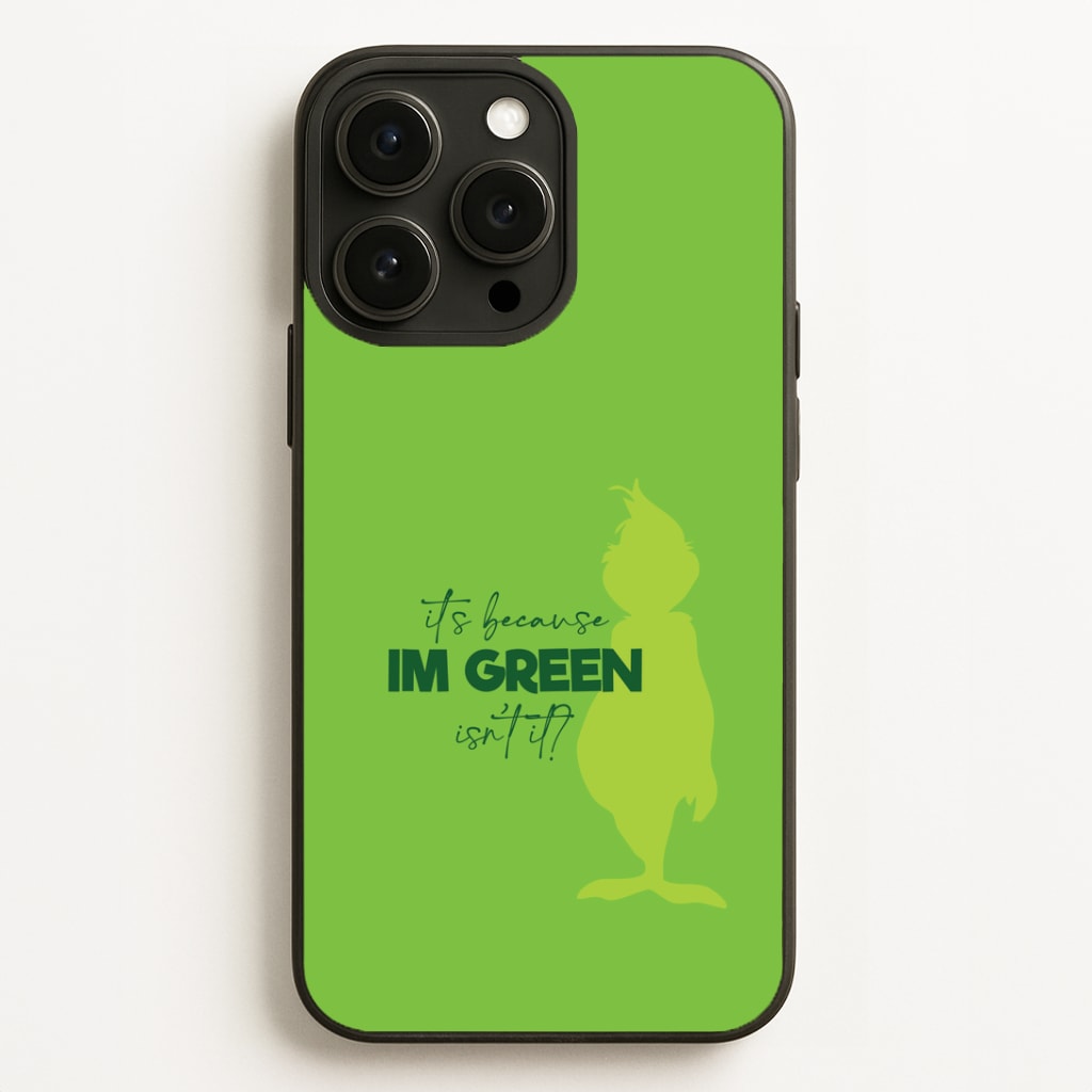Because I'm Green iPhone 12 Pro Max Case