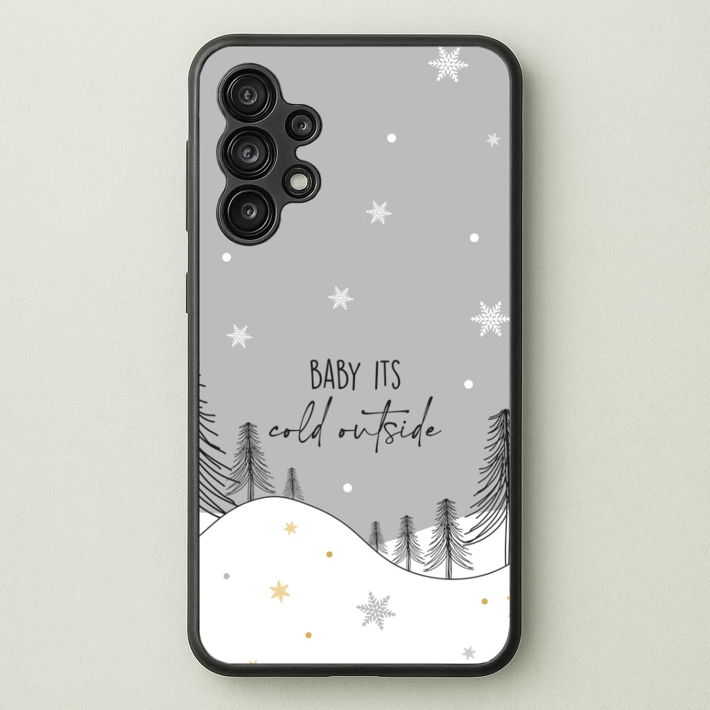Baby It's Cold Outisde Landscape Galaxy A13 Case