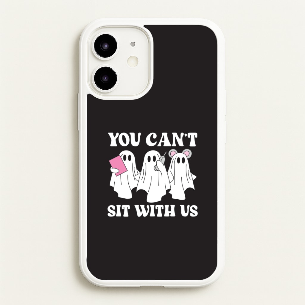 You Can't Sit With Us Ghosts iPhone 12 / 12 Pro Case