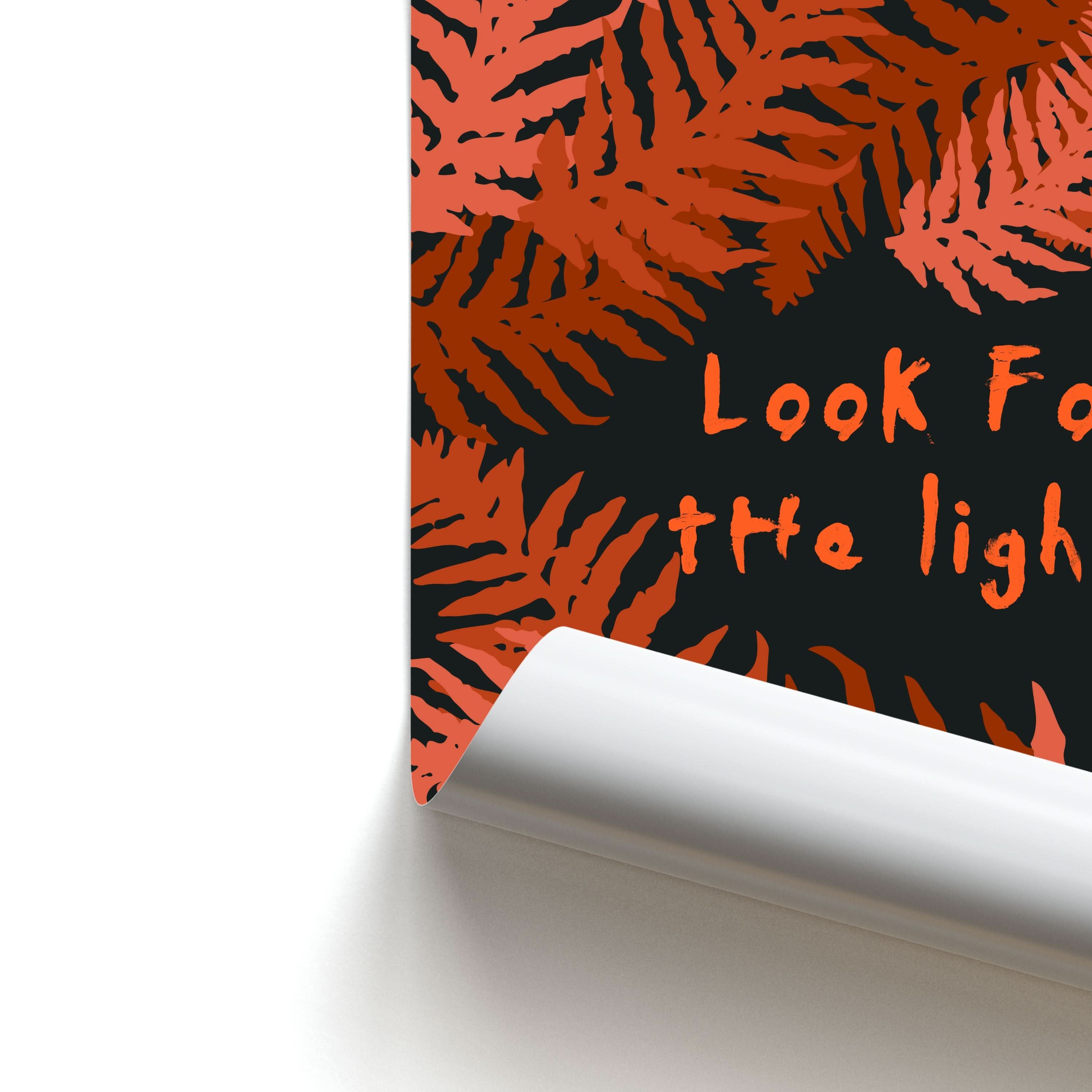 Look For The Light Fern Pattern Poster