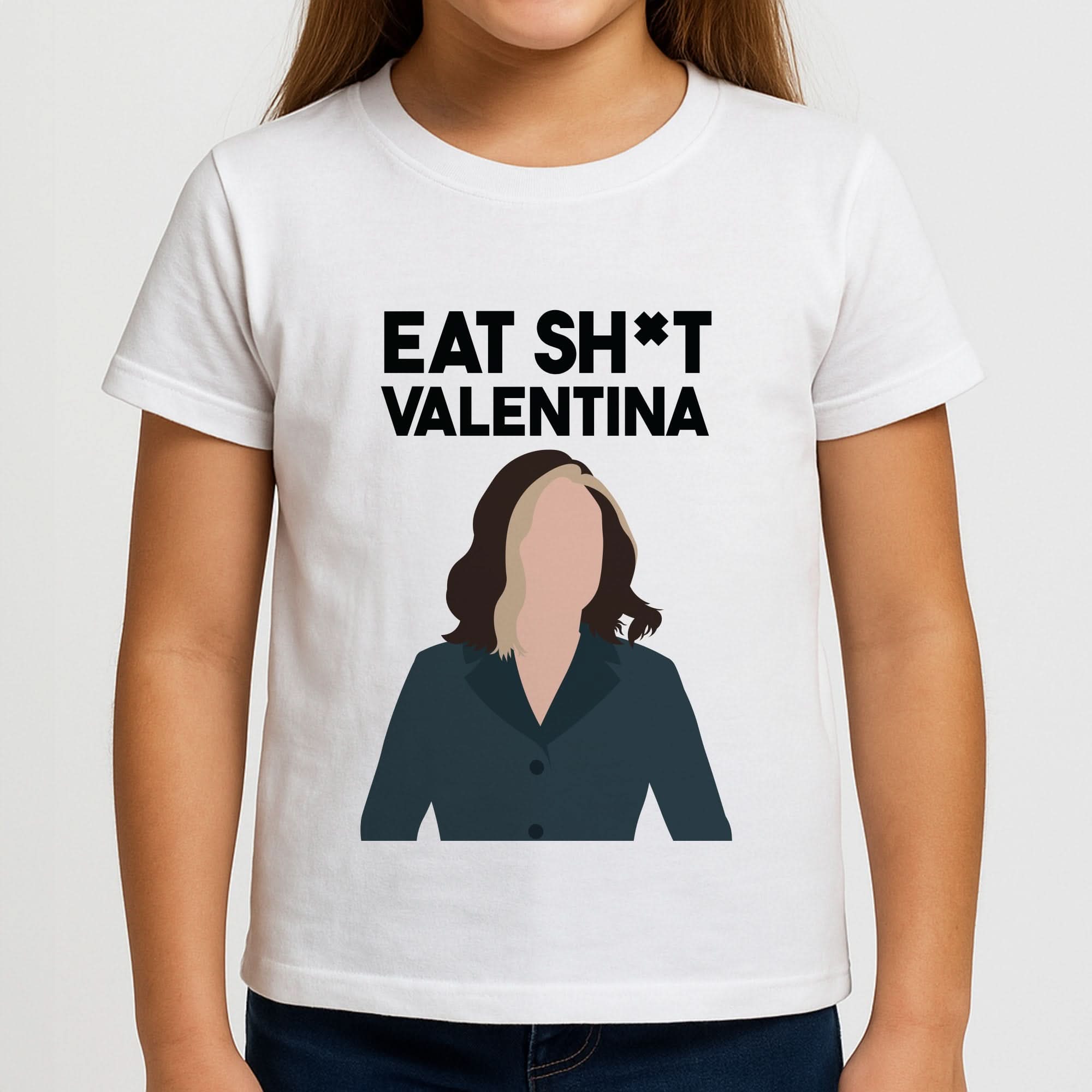 Eat Sh*t Valentina Girls T-Shirt