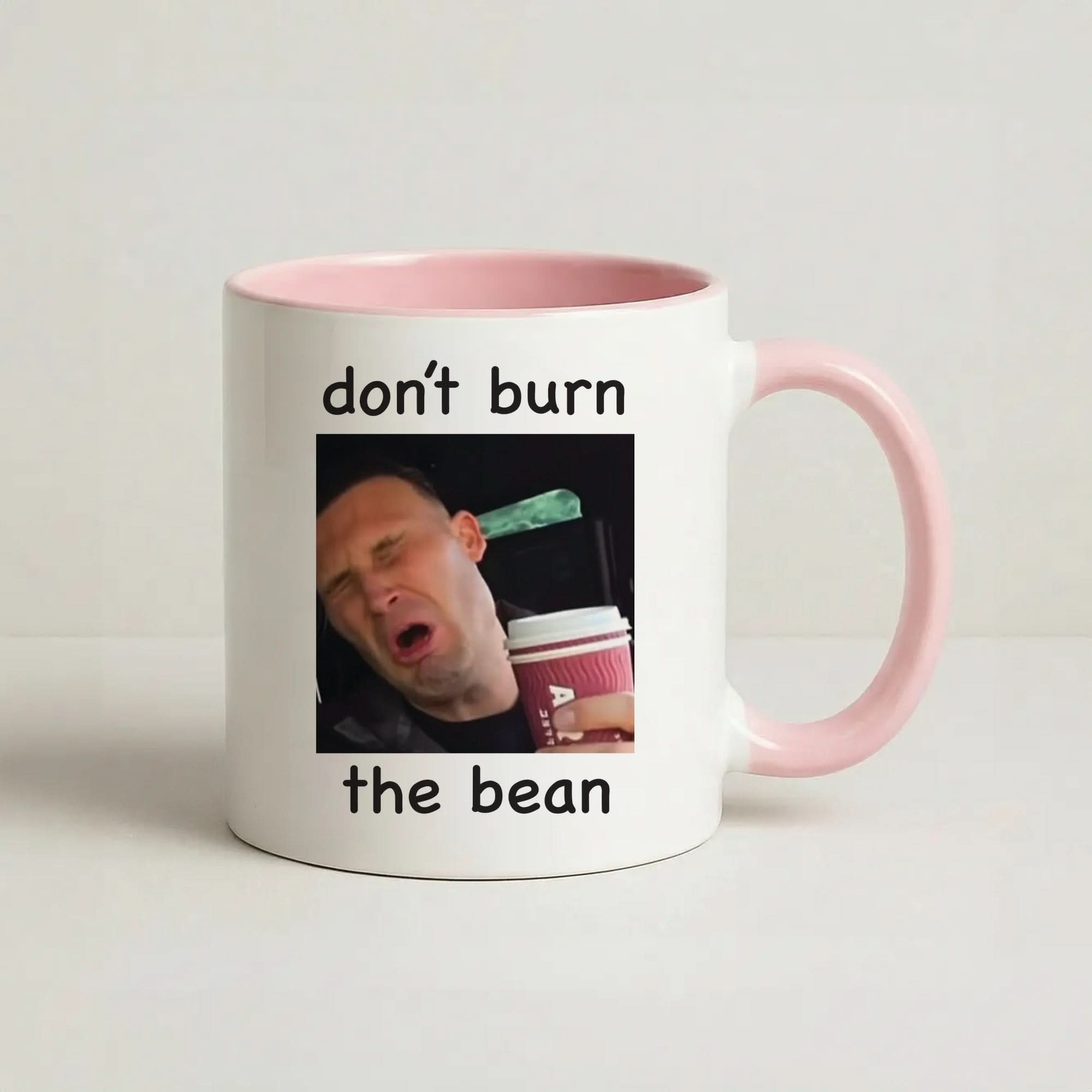 Don't Burn The Bean Pink Tea Mug
