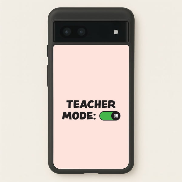 Teacher Mode On Google Pixel 6a Case