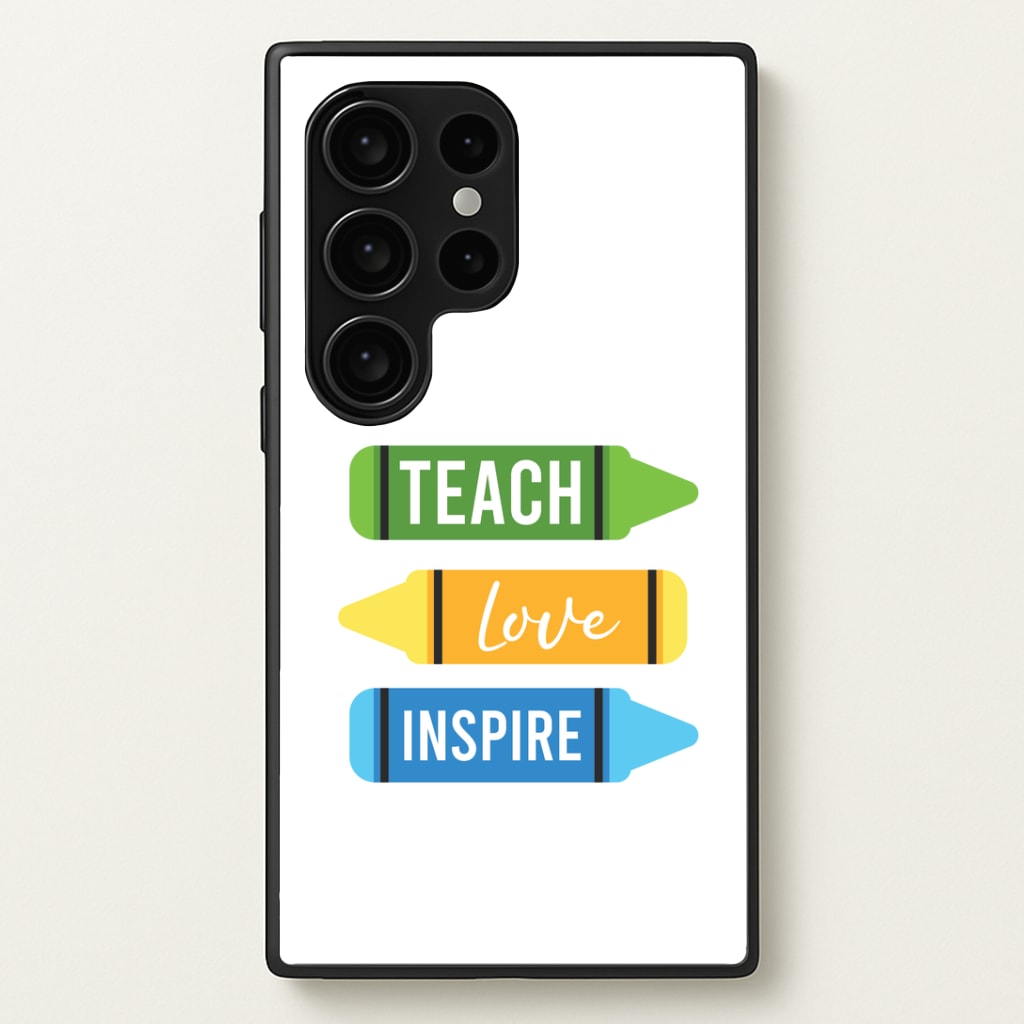 Teach, Love, Inspire Galaxy S24 Ultra Case