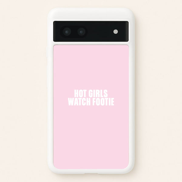 Hot Girls Watch Footie Google Pixel 6a Case