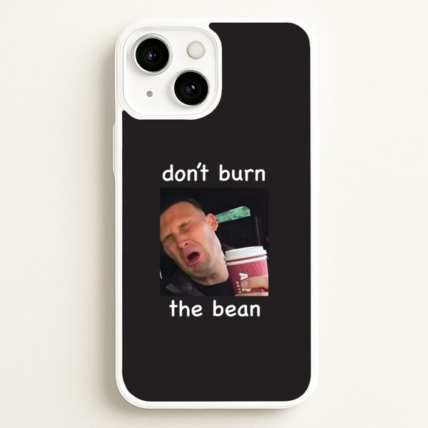 Don't Burn The Bean iPhone 13 Mini Case