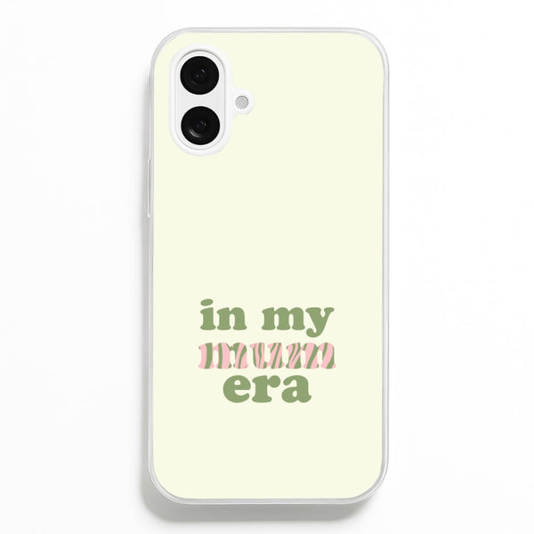 In My Mum Era iPhone 16 Plus Case