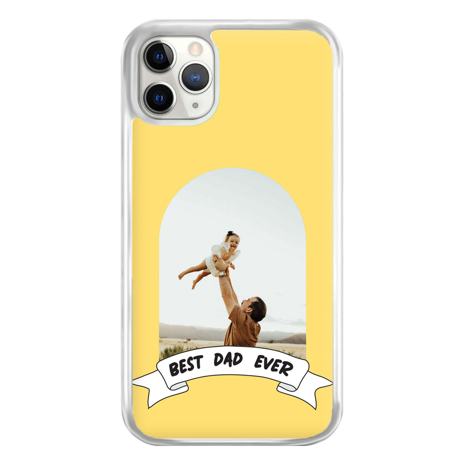 Best Dad Ever - Personalised Father's Day Phone Case