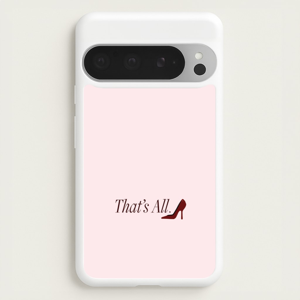 That's All Google Pixel 9 Pro XL Case