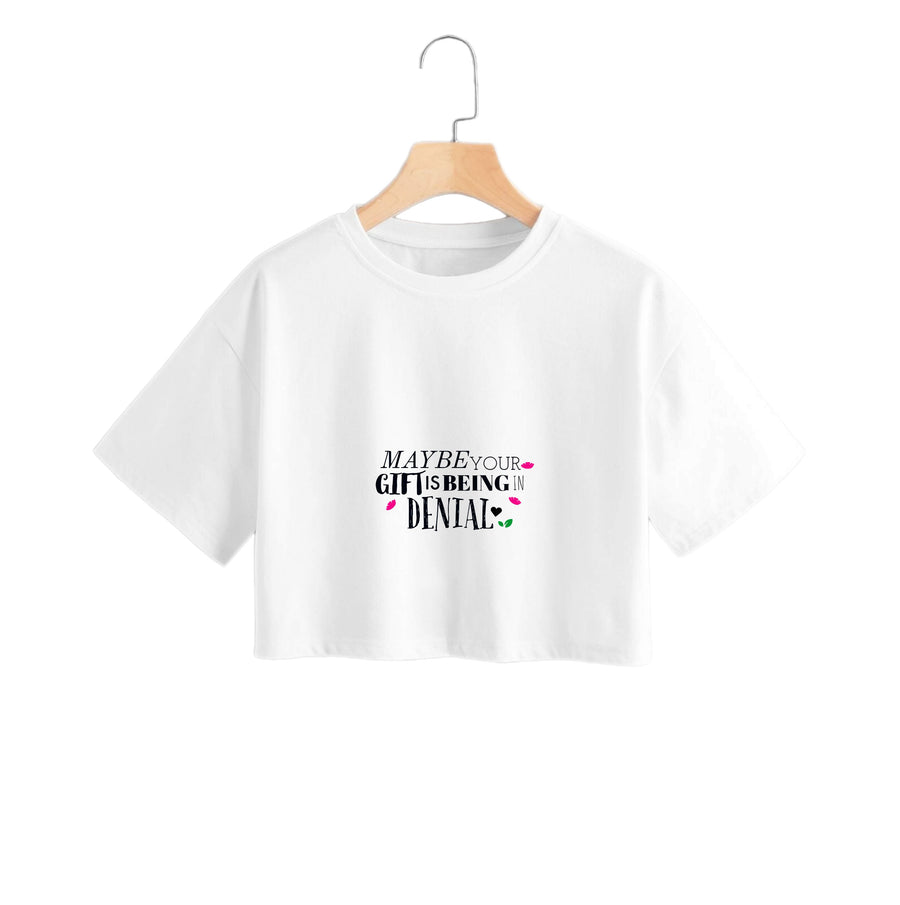 Maybe Your Gift Is Being In Denial - Encanto Crop Top
