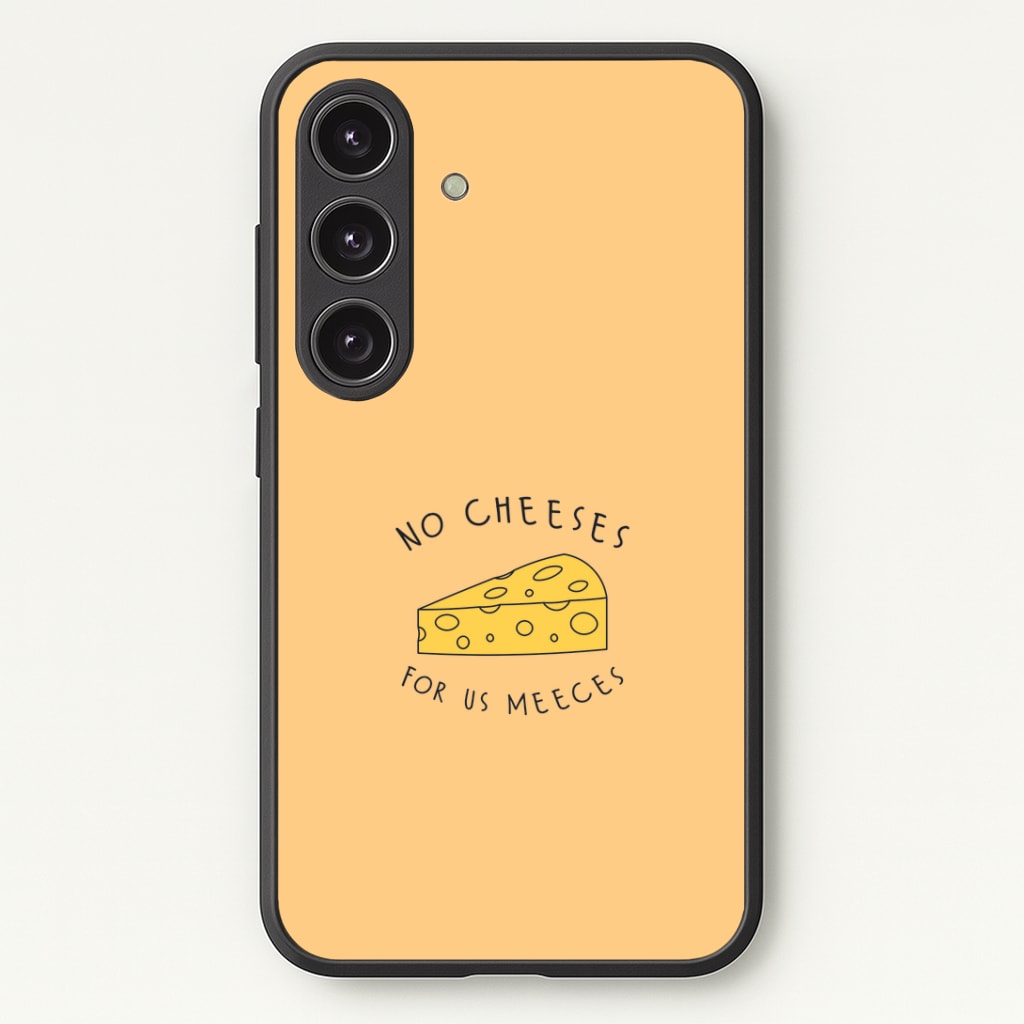 No Cheeses For Us Meeces Galaxy S25 Case