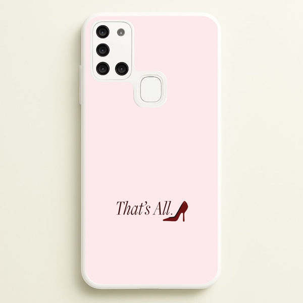 That's All Galaxy A21s Case