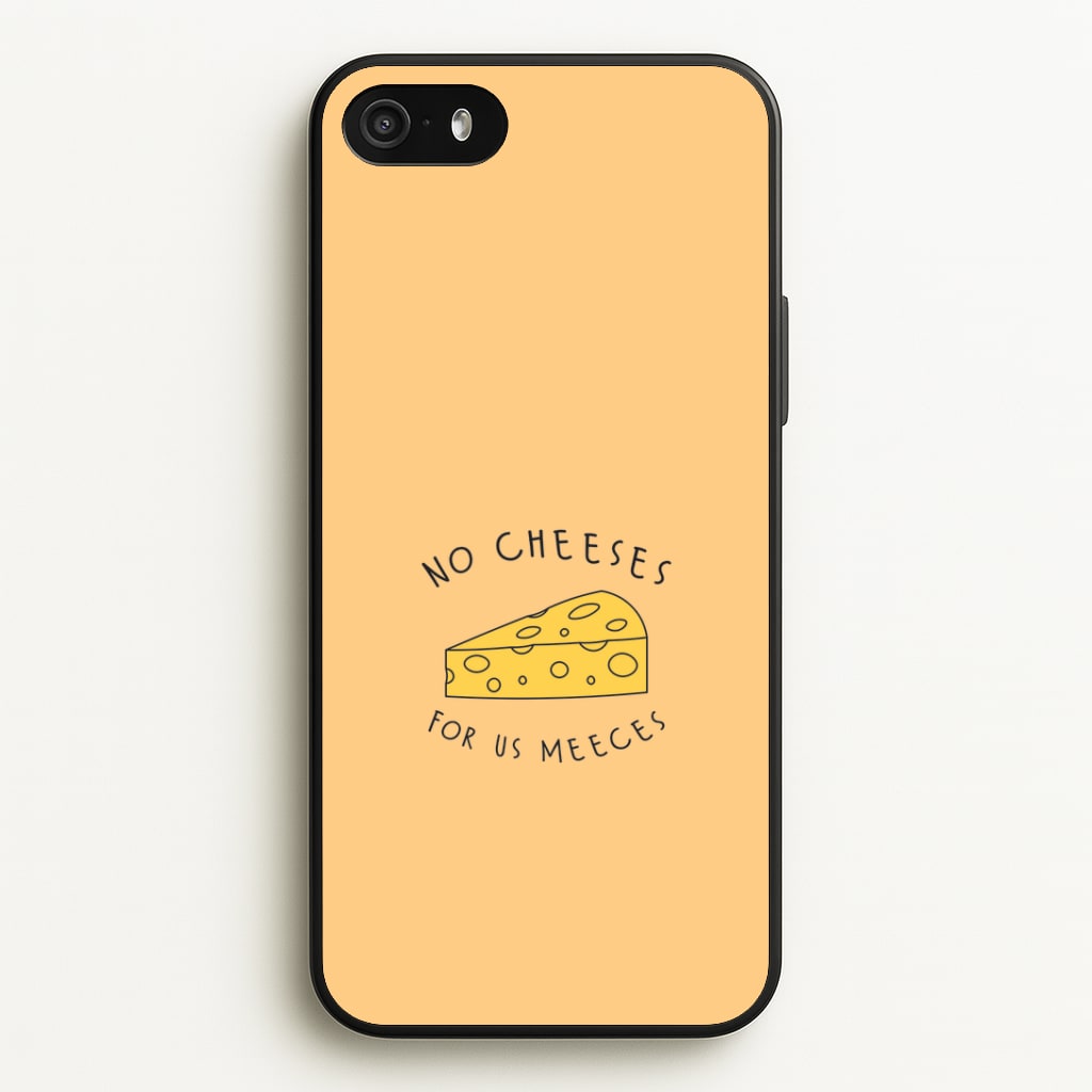 No Cheeses For Us Meeces iPhone 5 / 5s / SE 2016 Case