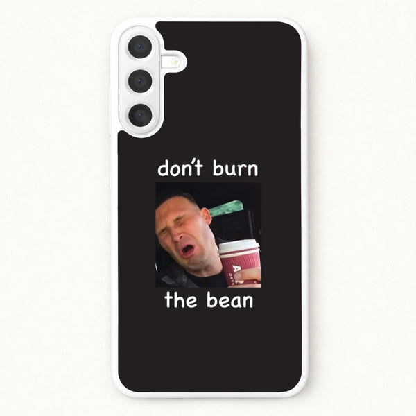 Don't Burn The Bean Galaxy A37 Case