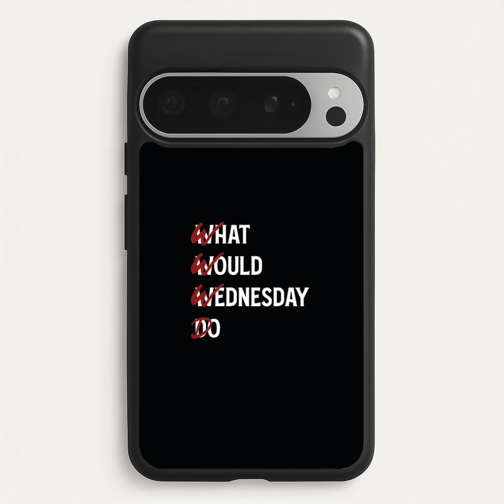 W.W.W.D Google Pixel 9 Pro XL Case