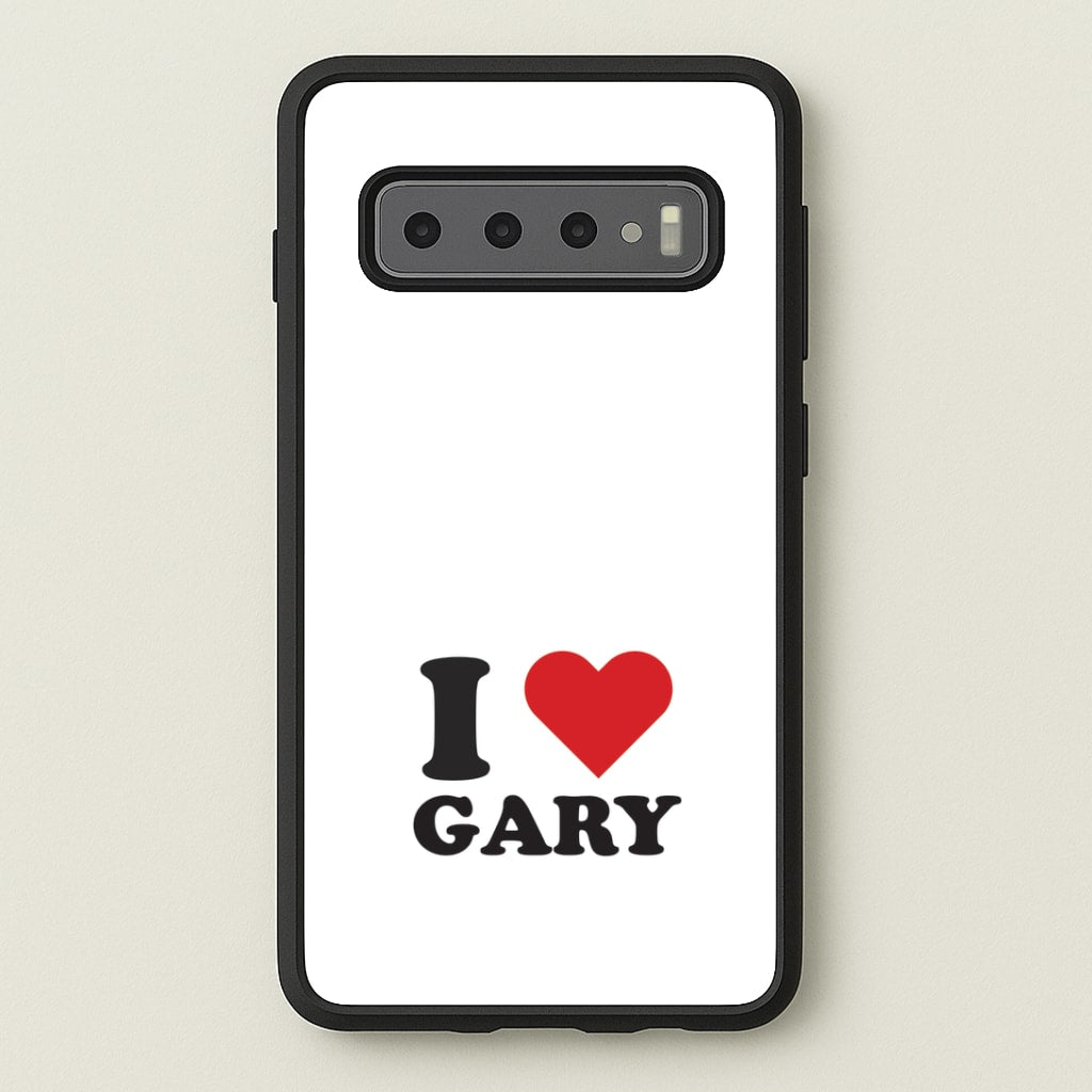 I Love Gary Galaxy S10 Plus Case