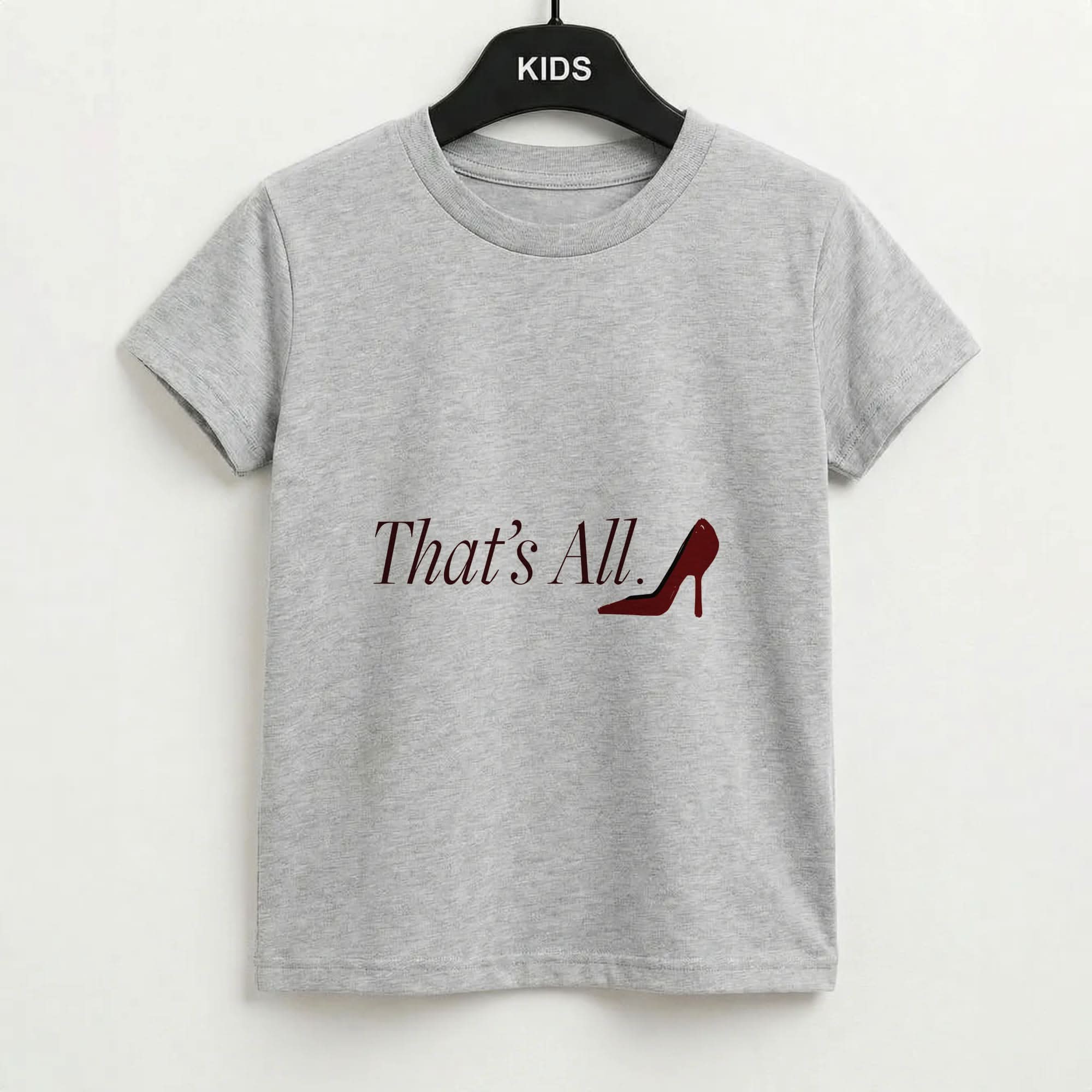 That's All Grey Kids T-Shirt