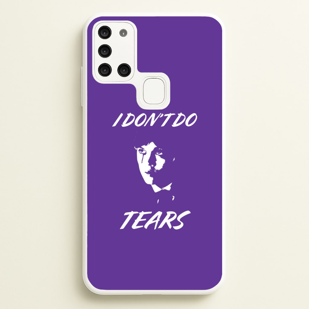 I Don't Do Tears Galaxy A21s Case