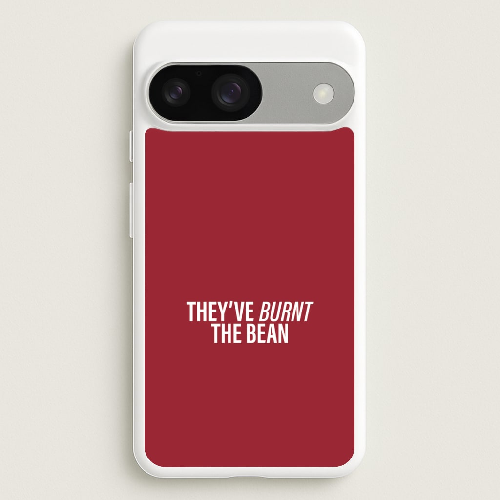 They've Burnt The Bean Google Pixel 9 / 9 Pro Case
