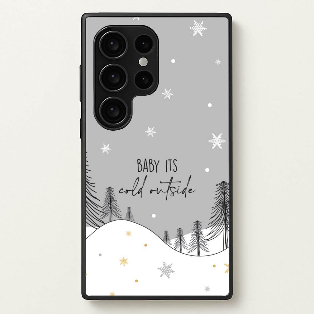 Baby It's Cold Outisde Landscape Galaxy S24 Ultra Case