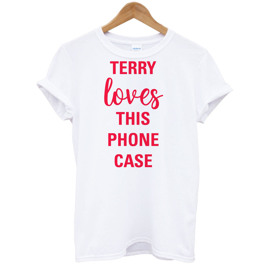 Terry Loves This Phone Case - Brooklyn Nine-Nine T-Shirt