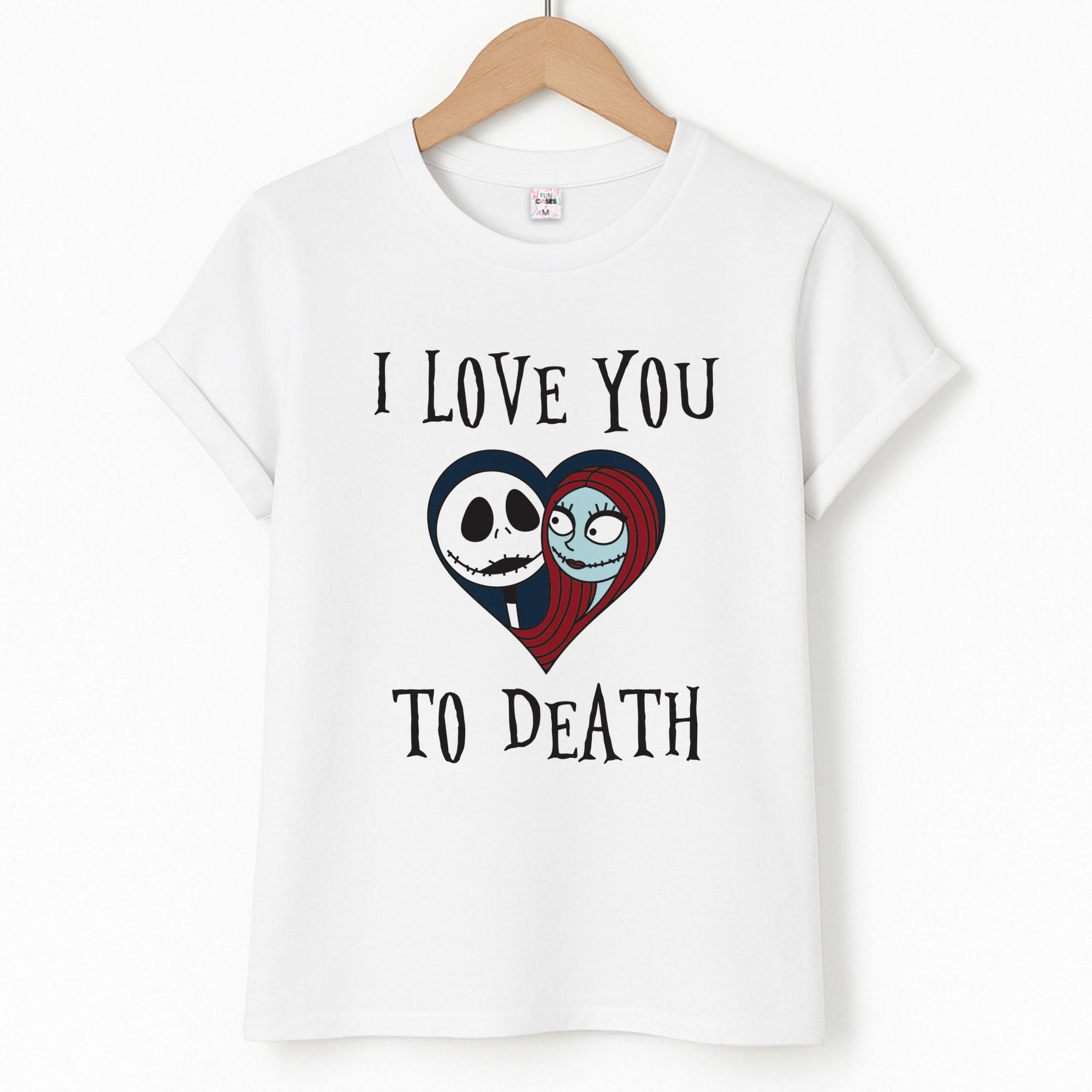 I Love You To Death Heart T-Shirt