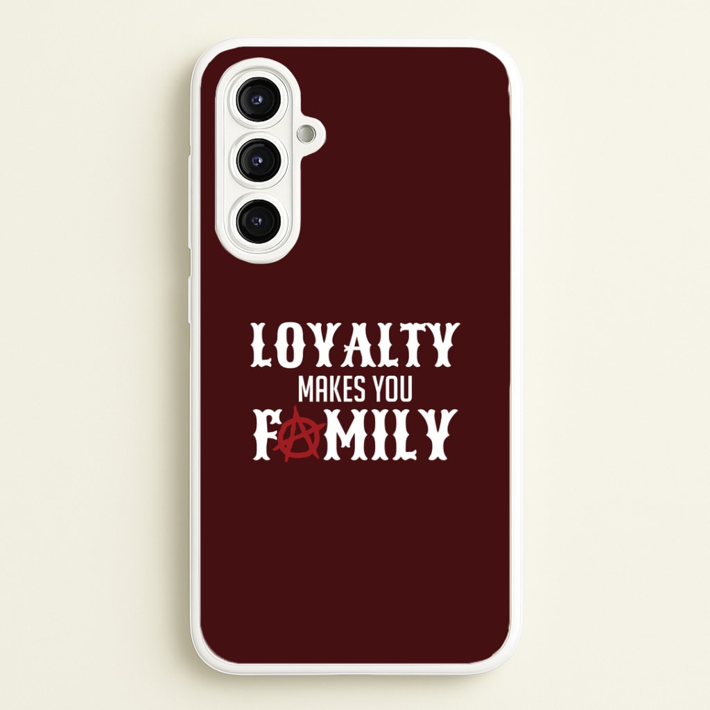 Loyalty Makes You Family Galaxy A16 Case