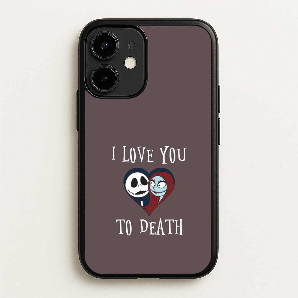 I Love You To Death Heart iPhone 12 / 12 Pro Case