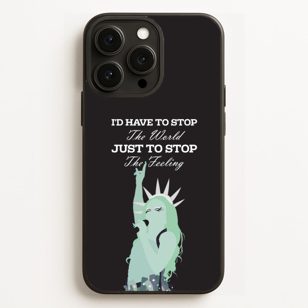 I'd Have To Stop The World Phone Case for iPhone, Samsung Galaxy and Google Pixel