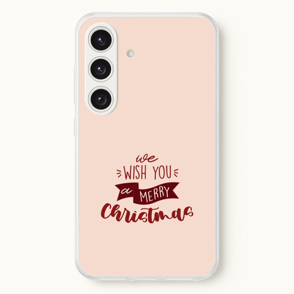 We Wish You A Merry Christmas Quote Galaxy S24 Plus Case