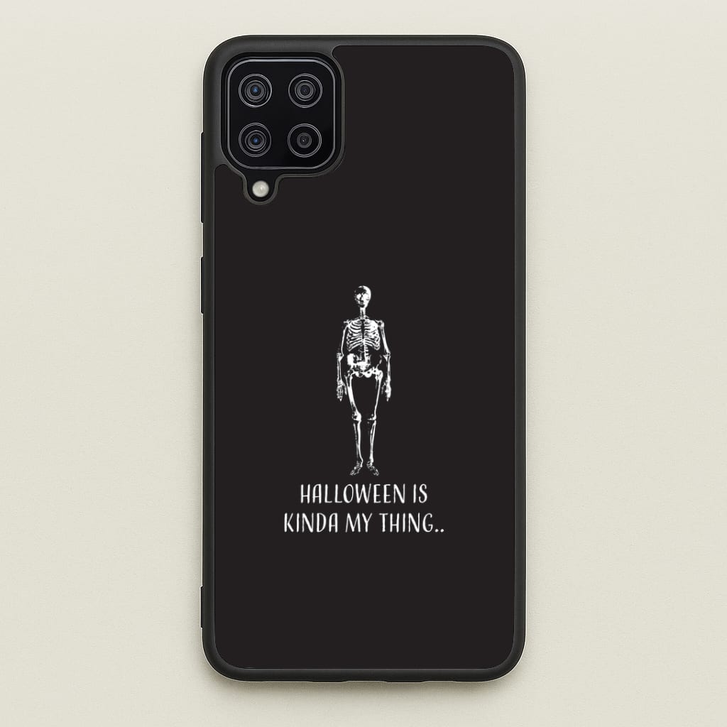 Halloween Is Kinda My Thing.. Galaxy A12 Case