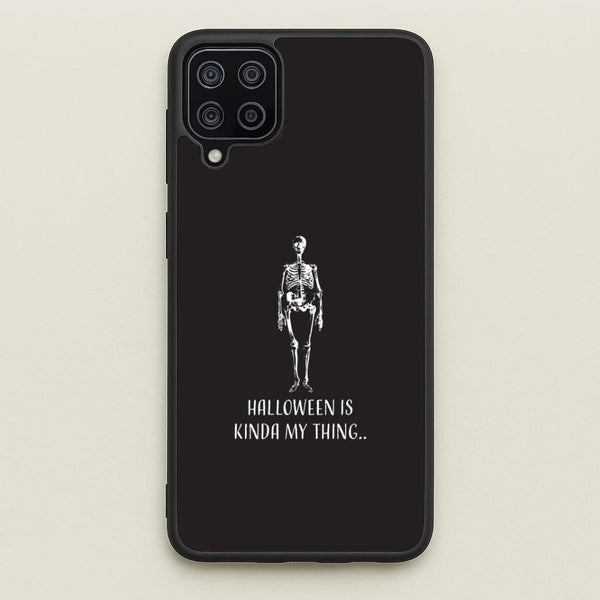 Halloween Is Kinda My Thing.. Galaxy A12 Case