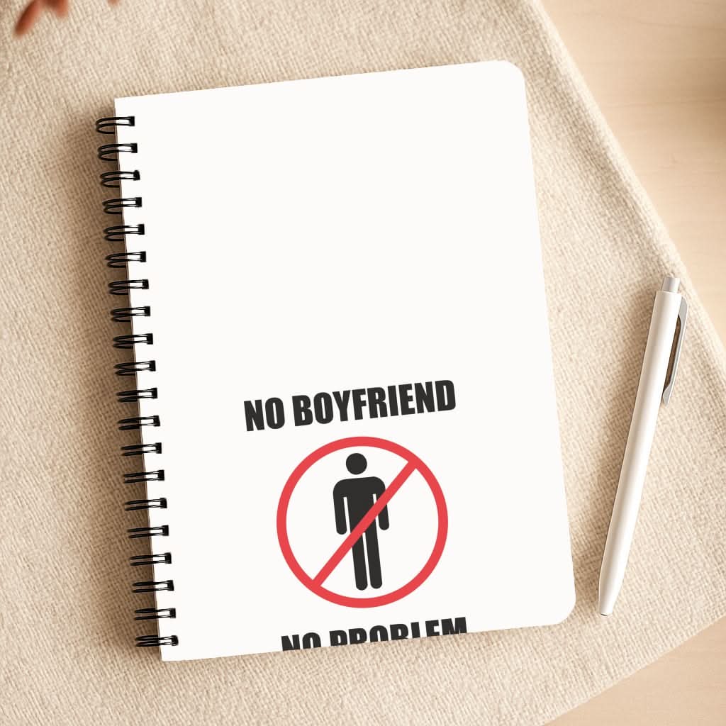 No Boyfriend No Problem Notepad