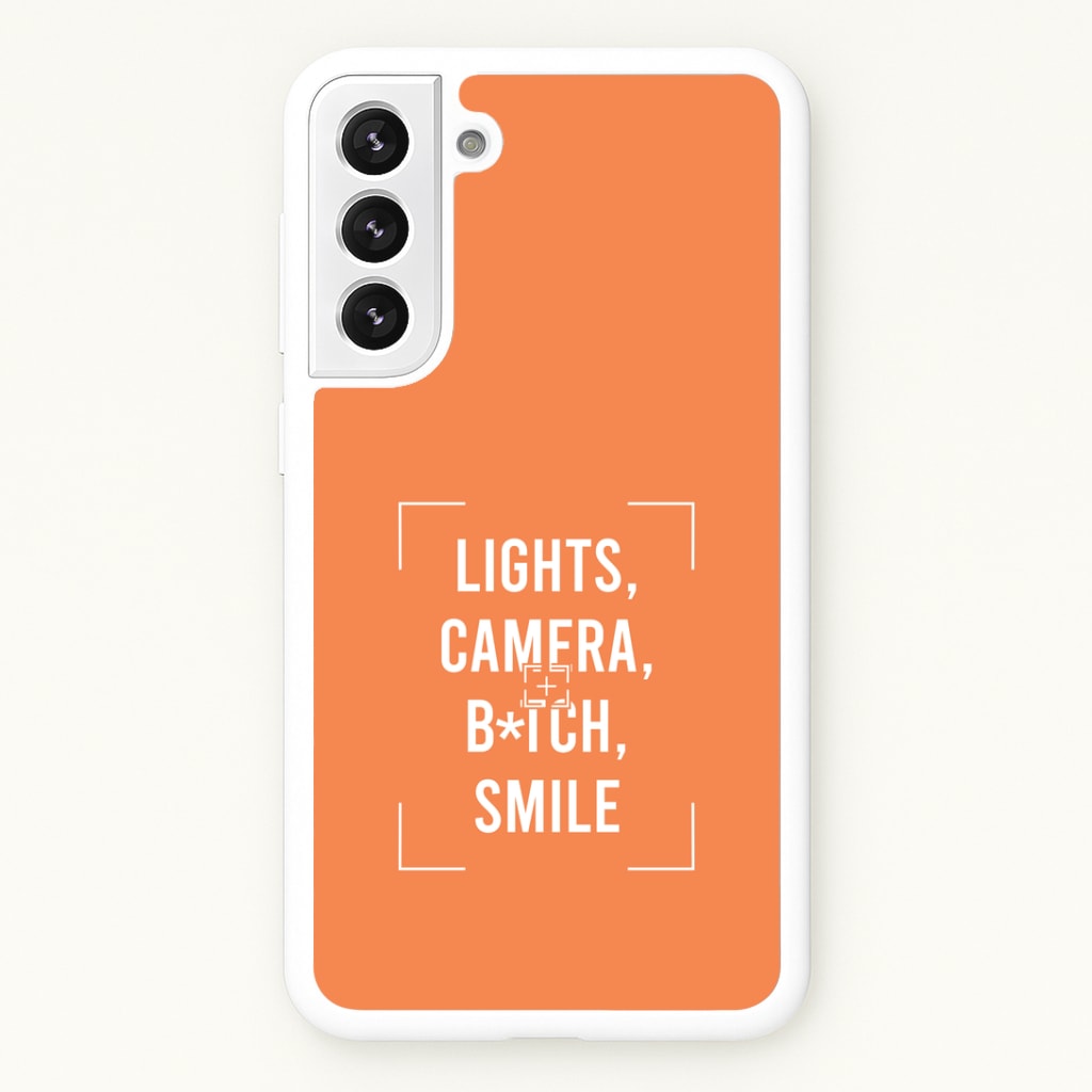 Lights, Camera, B*tch, Smile Galaxy S22 Plus Case