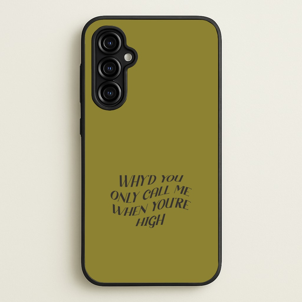 Call Me When You're High Galaxy A54 Case