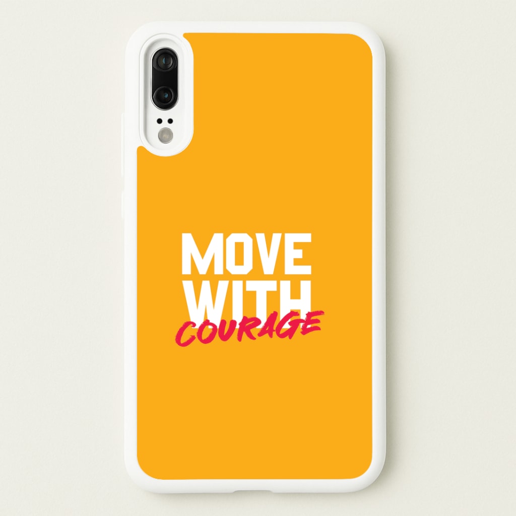 Move With Courage Huawei P20 Case