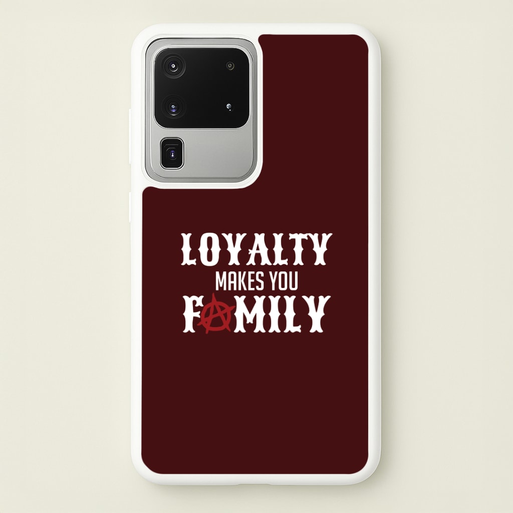 Loyalty Makes You Family Galaxy S20 Ultra Case