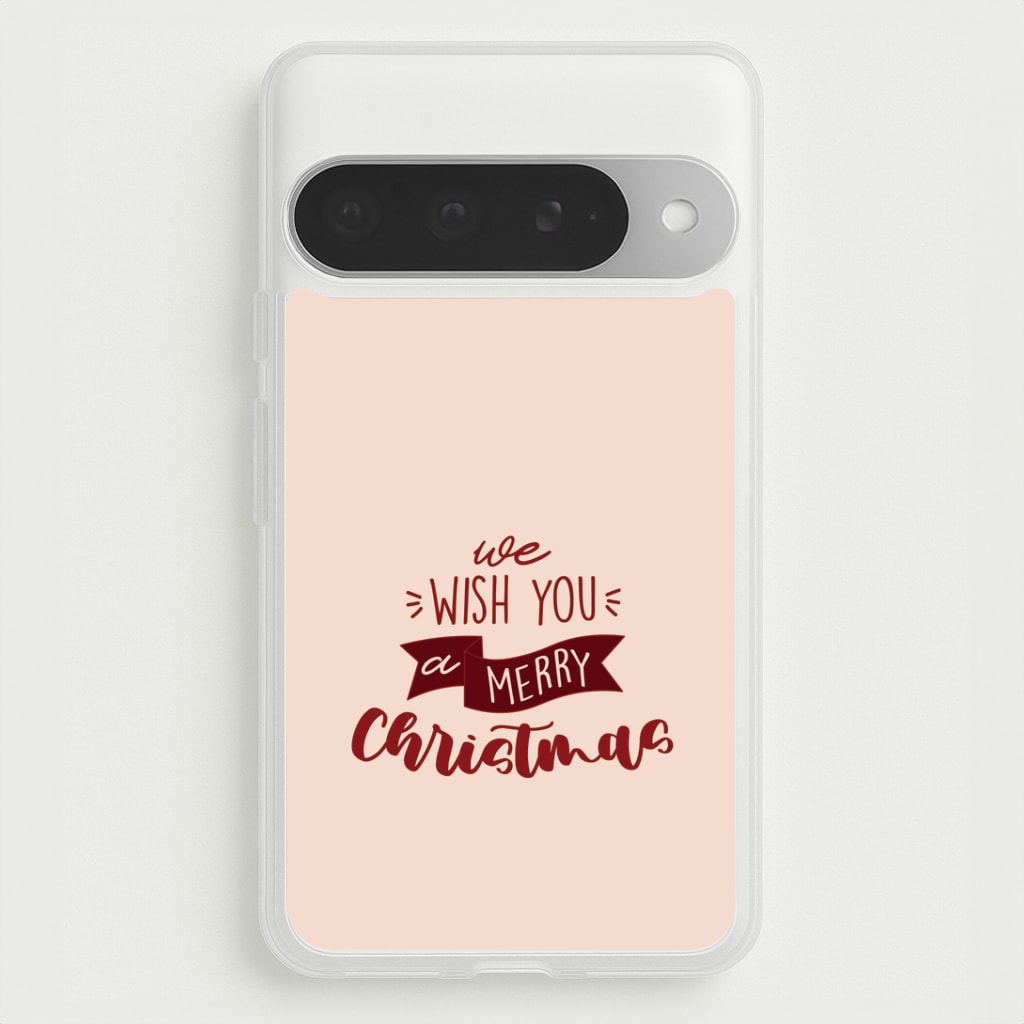 We Wish You A Merry Christmas Quote Google Pixel 10 Pro XL Case