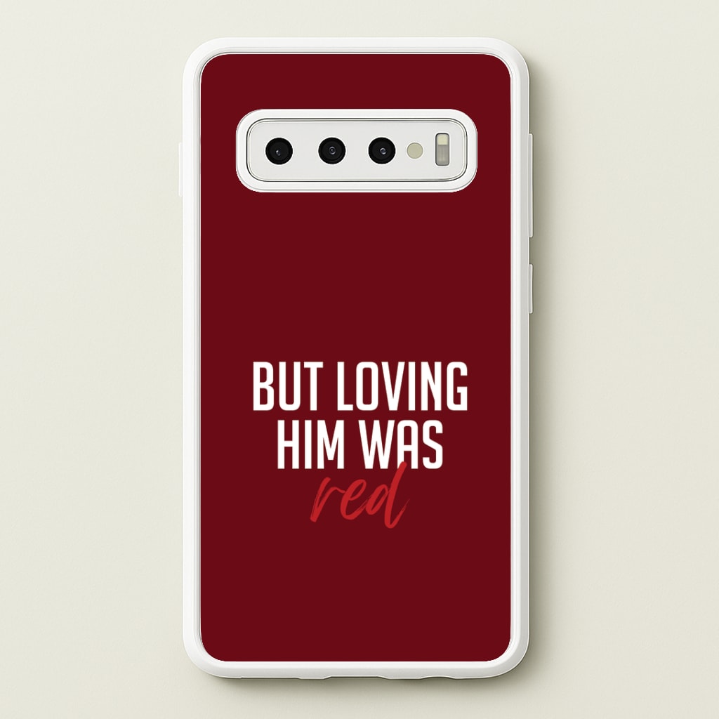 Loving Him Was Red Galaxy S10 Plus Case