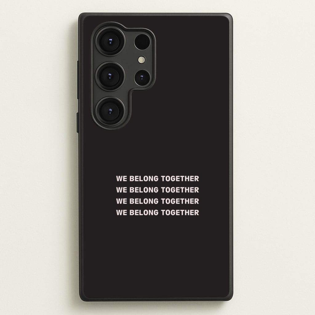 Belong Together Galaxy S25 Ultra Case