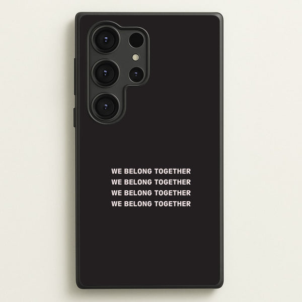 Belong Together Galaxy S25 Ultra Case