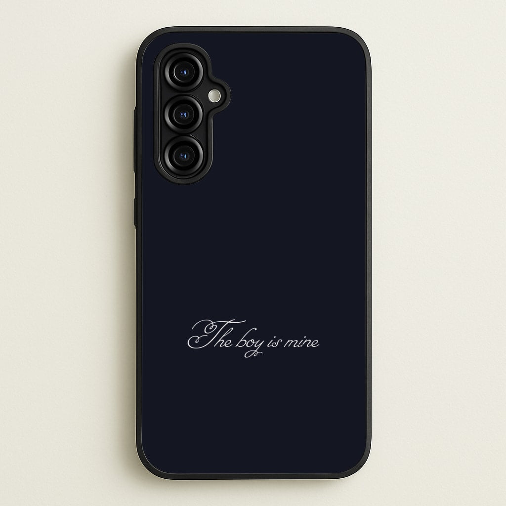 The Boy Is Mine Galaxy A54 Case