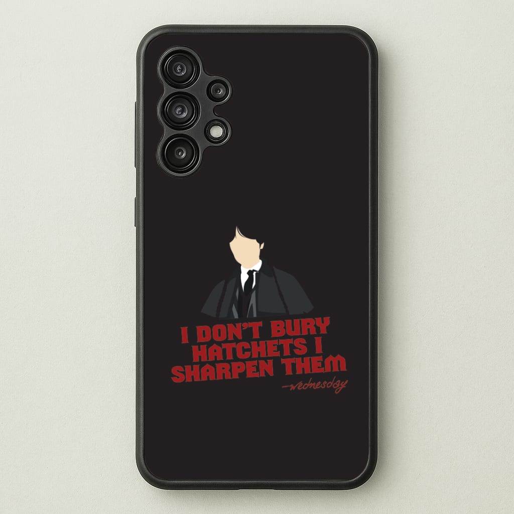 I Sharpen Them Galaxy A13 Case