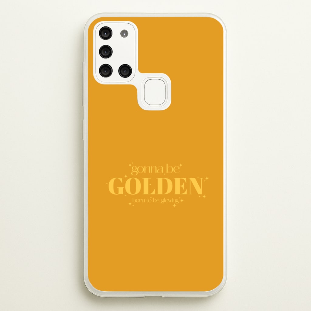 Gonna Be Golden Galaxy A21s Case