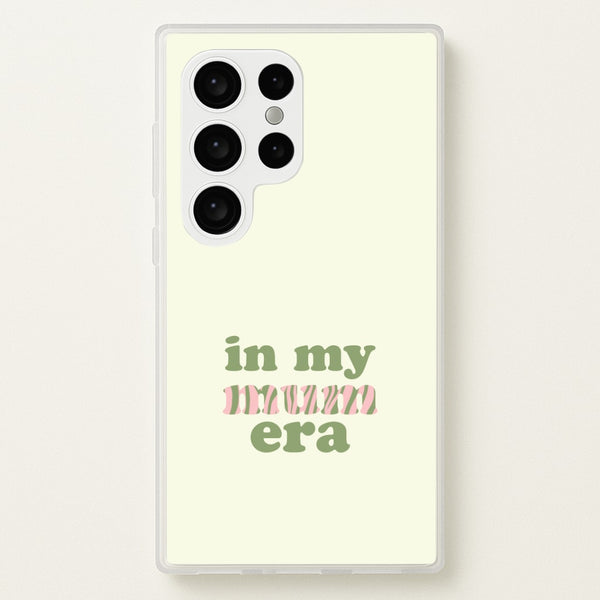 In My Mum Era Galaxy S24 Ultra Case